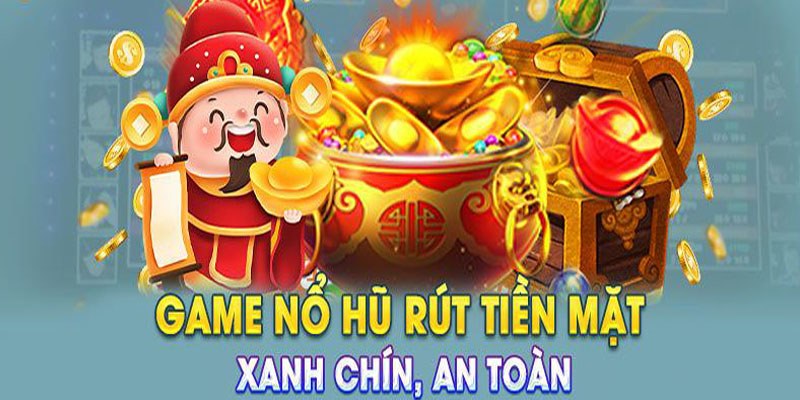 Những game quay hũ xanh chính hot nhất 2024