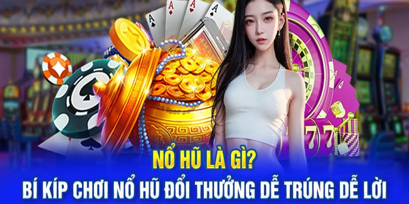 Bí kíp quay hũ trúng thưởng với người mới